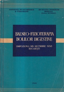 Balneo-fizioterapia bolilor digestive (Simpozionul din decembrie 1958 Bucuresti)