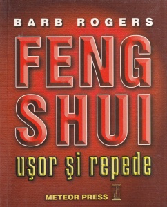 Barb Rogers - Feng shui. Usor si repede