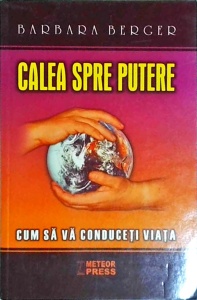Barbara Berger - Calea spre putere. Cum sa va conduceti viata - Img 1