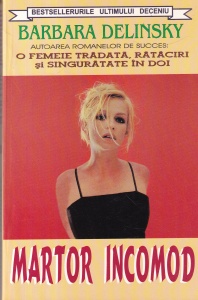 Barbara Delinsky - Martor Incomod
