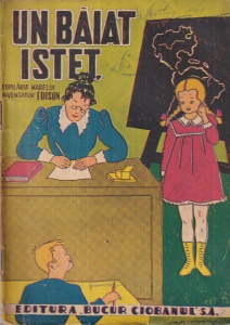Barbu Apelevianu - Un baiat istet. Copilaria marelui inventator Edison. Prelucrare de Mos Ene (1942)
