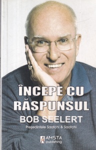 Bob Seelert - Incepe cu raspunsul