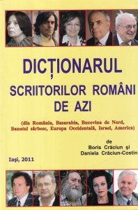 Boris Craciun, Daniela Craciun-Costin - Dictionarul scriitorilor romani de azi (din Romania, Basarabia, Bucovina de Nord, Banatul sarbesc, Europa Occidentala, Israel, America)