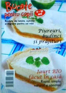 Bucate pentru copii 0-10 ani. Revista de retete, nutritie si ingrijire pentru cei mici. Numarul 31, martie 2023