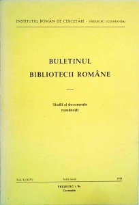 Buletinul Bibliotecii Romane. Studii si documente Romanesti, volumul X (Freiburg, 1983)