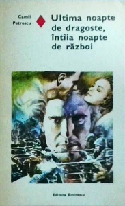 Camil Petrescu - Ultima noapte de dragoste, intaia noapte de razboi (1980)