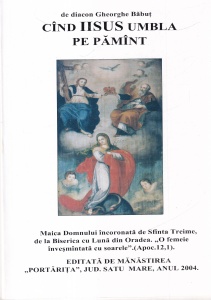 Cand Iisus umbla pe Pamant - Alcatuita, culeasa, aranjata, stilizata de diacon Gheorghe Babut
