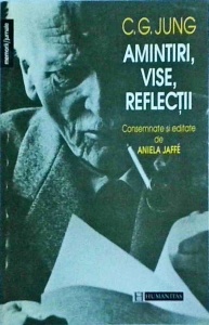 Carl Gustav Jung - Amintiri. Vise. Reflectii