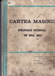 Cartea masinii pentru Strungul Normal din grupa B tip SNA-360