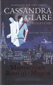 Cassandra Clare, Wesley Chu - Manuscrisele rosii ale magiei, volumul 1: Blesteme stravechi