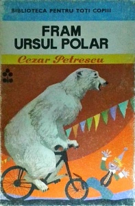 Cezar Petrescu - Fram, ursul polar (1976)