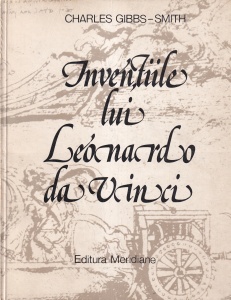 Charles Gibbs-Smith - Inventiile lui Leonardo da Vinci