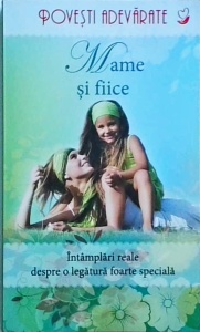 Colleen Sell - Mame si fiice, Intamplari reale despre o legatura foarte speciala