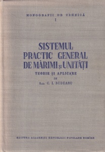 Constantin I. Budeanu - Sistemul practic general de marimi si unitati. Teorie si aplicare