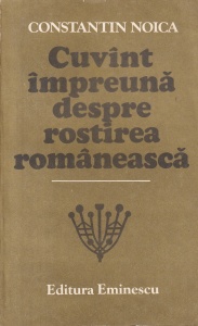 Constantin Noica - Cuvant impreuna despre rostirea romaneasca