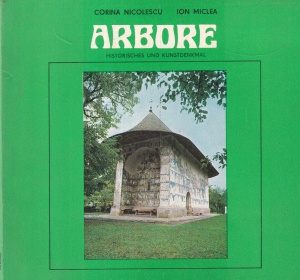 Corina Nicolescu, Ion Miclea - Arbore. Historiches und Kunstdenkmal