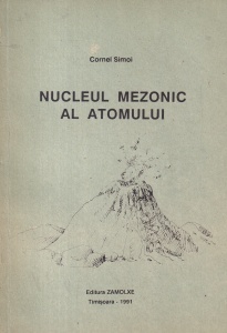 Cornel Simoi - Nucleul mezonic al atomului