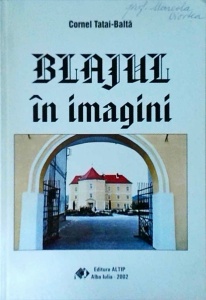 Cornel Tatai-Balta - Blajul in imagini