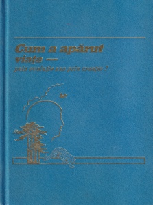 Cum a aparut viata - Prin evolutie sau prin creatie?