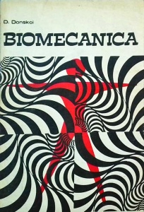 D. Donskoi - Biomecanica. Bazele tehnicii sportive