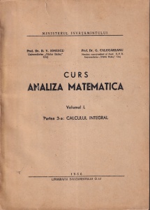 D. V. Ionescu, G. Calugareanu - Curs analiza matematica, volumul 1. Partea 3-a: Calculul Integral