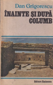 Dan Grigorescu - Inainte si dupa Columb