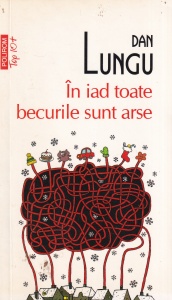 Dan Lungu - In iad toate becurile sunt arse