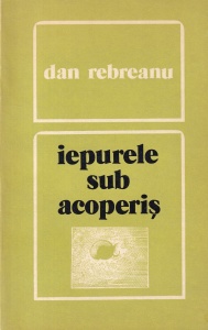 Dan Rebreanu - Iepurele sub acoperis