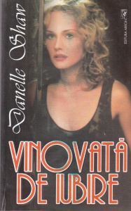 Danelle Shaw - Vinovata de iubire