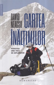 David Neacsu - Cartea inaltimilor. Povestea unei vieti de explorator