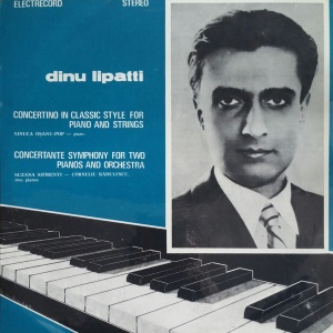 Dinu Lipatti – Concertino In Classic Style For Piano And Strings. Concertante Symphony For Two Pianos And Orchestra