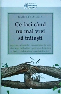 Dmitry Semenik - Ce faci cand nu mai vrei sa traiesti