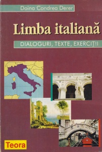 Doina Condrea Derer - Limba italiana. Dialoguri, texte, exercitii