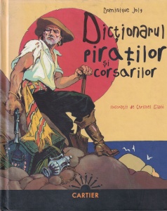 Dominique Joly - Dictionarul piratilor si corsarilor
