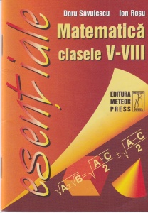 Doru Savulescu, Ion Rosu - Matematica clasele V-VIII - Esentiale