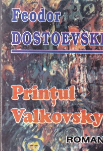 Dostoievski - Printul Valkovsky