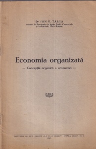 Dr. Ion V. Tarta - Economia organizata. Conceptia organica a economiei (1941)