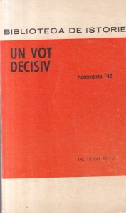 Dr. Mihai Fatu - Un vot decisiv (noiembrie '46)