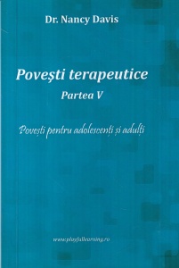 Dr. Nancy Davis - Povesti terapeutice, partea V: Povesti pentru adolescenti si adulti