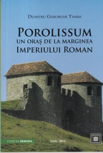 Dumitru Gheorghe Tamba - Porolissum. Un oras de la marginea Imperiului Roman