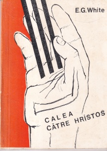 E.G. White - Calea catre Hristos