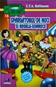E. T. A. Hoffmann - Spargatorul de nuci si Regele Soarecilor