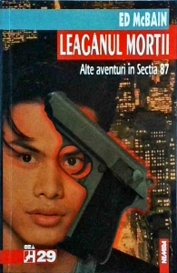 Ed McBain - Leaganul mortii. Alte aventuri in Sectia 87