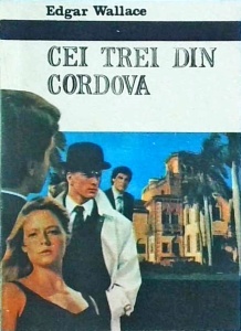 Edgar Wallace - Cei trei din Cordova