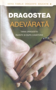 Editie alcatuita de Dmitry Semenik - Dragostea adevarata. Taina dragostei inainte si dupa casatorie