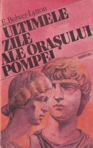 Edward Bulwer-Lytton - Ultimele zile ale orasului Pompei