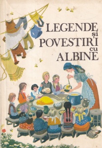 Elidia Agrigoroaiei - Legende si povestiri cu albine