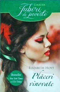 Elizabeth Hoyt - Placeri vinovate