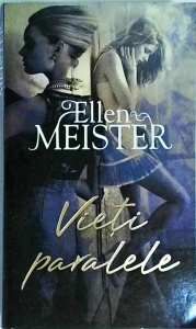 Ellen Meister - Vieti paralele