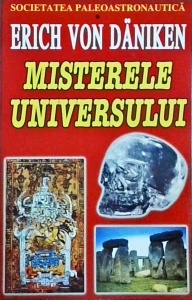 Erich von Daniken - Misterele universului
